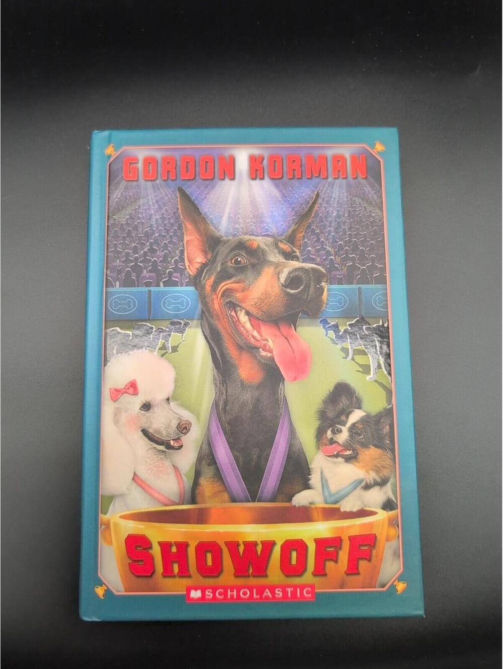 Showoff by Gordon Korman Hardcover Scholastic Juvenile Fiction Ages 9-12 Dogs